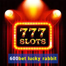 600bet lucky rabbit