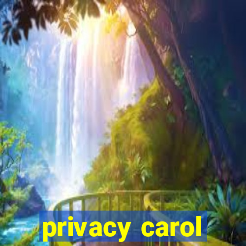 privacy carol