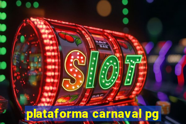 plataforma carnaval pg