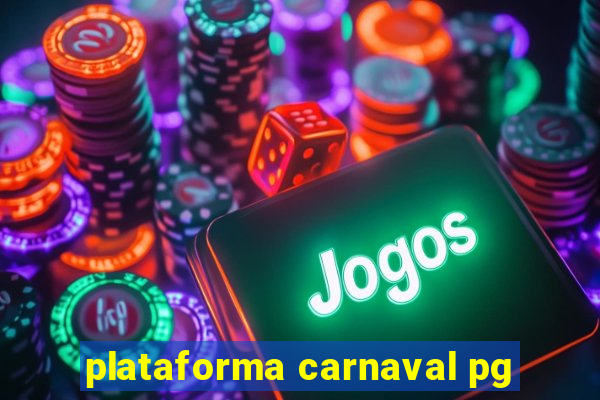 plataforma carnaval pg