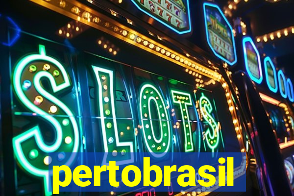 pertobrasil