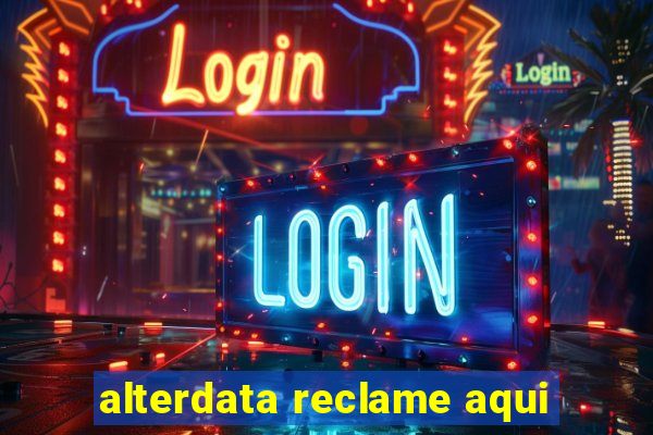 alterdata reclame aqui