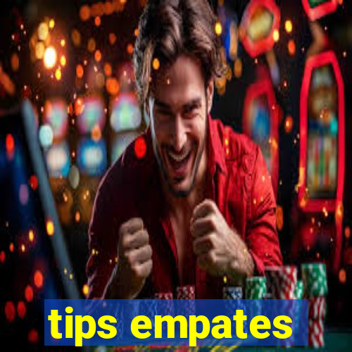 tips empates