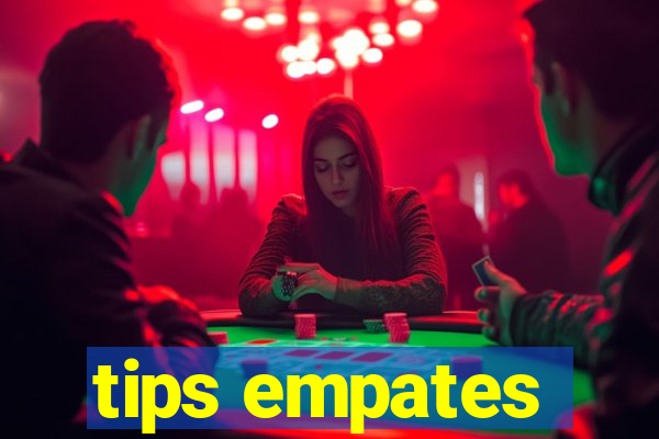 tips empates