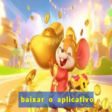 baixar o aplicativo vai de bet