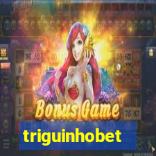 triguinhobet