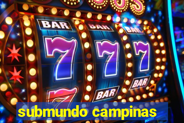 submundo campinas