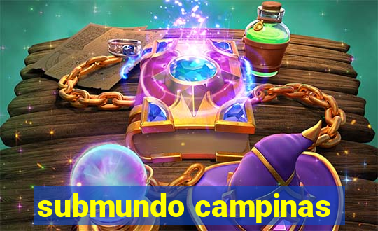 submundo campinas