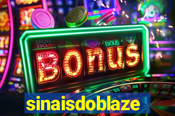 sinaisdoblaze