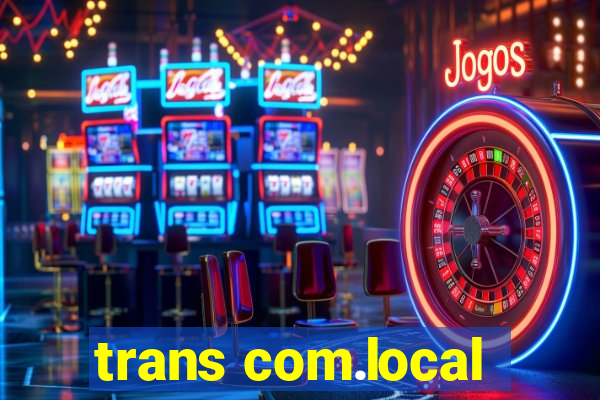 trans com.local