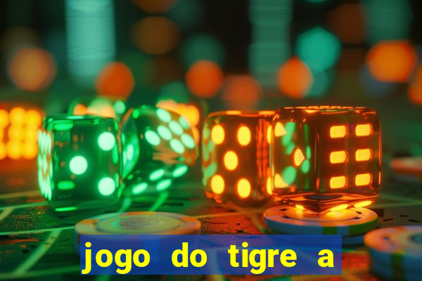 jogo do tigre a partir de 5 reais