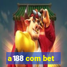 a188 com bet