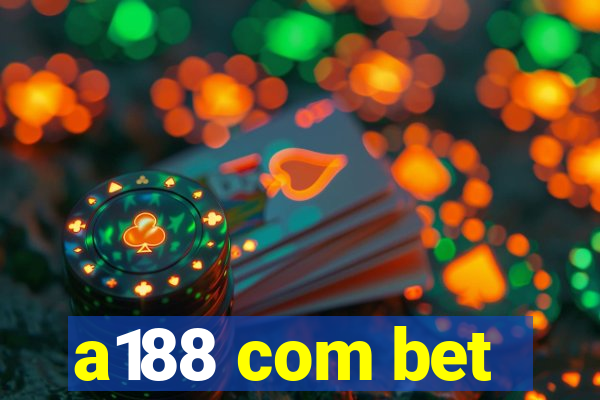 a188 com bet