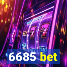 6685 bet