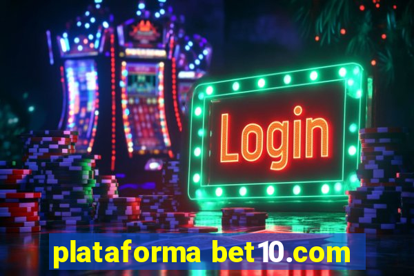 plataforma bet10.com