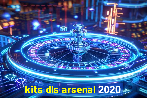 kits dls arsenal 2020