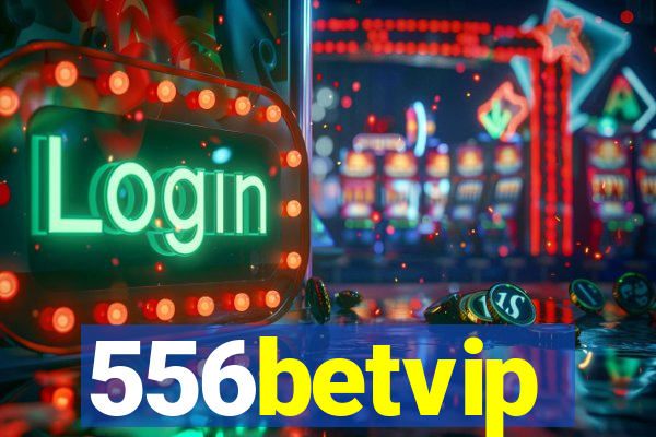 556betvip