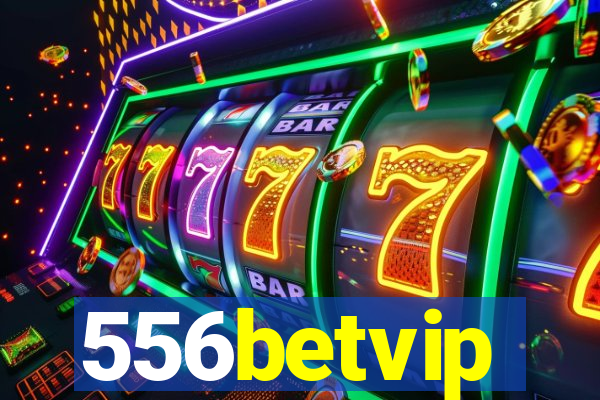 556betvip