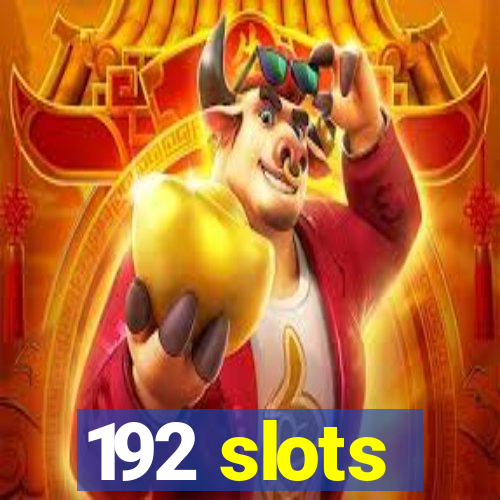 192 slots