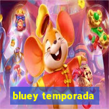 bluey temporada