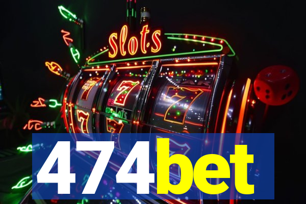 474bet