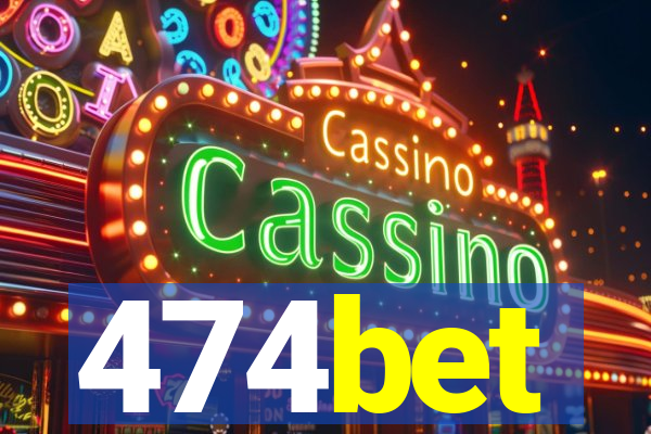 474bet