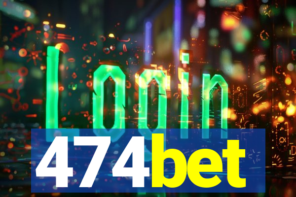 474bet