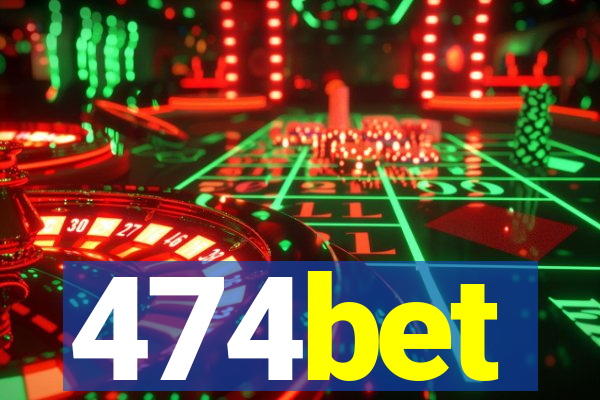 474bet