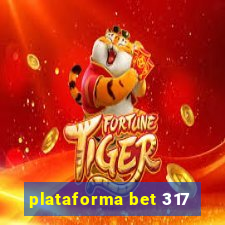 plataforma bet 317