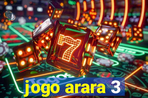 jogo arara 3