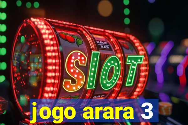 jogo arara 3