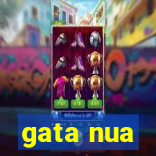 gata nua