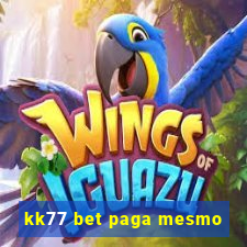 kk77 bet paga mesmo