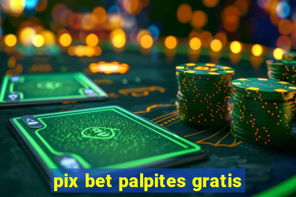 pix bet palpites gratis