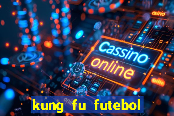 kung fu futebol clube dublado torrent