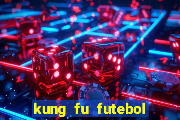 kung fu futebol clube dublado torrent