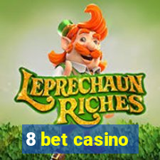 8 bet casino