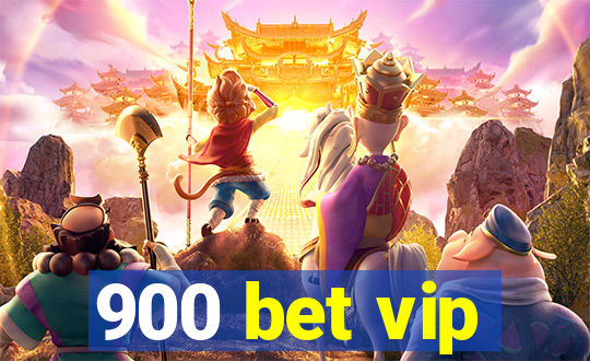 900 bet vip