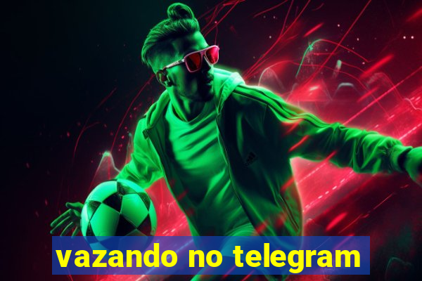 vazando no telegram