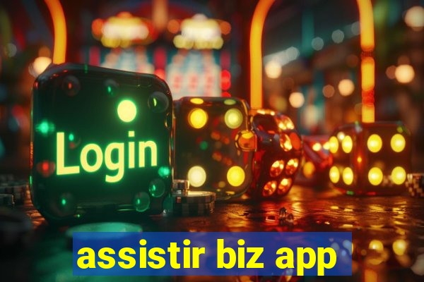 assistir biz app