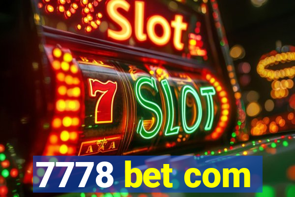 7778 bet com