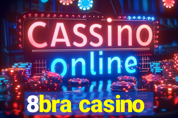 8bra casino