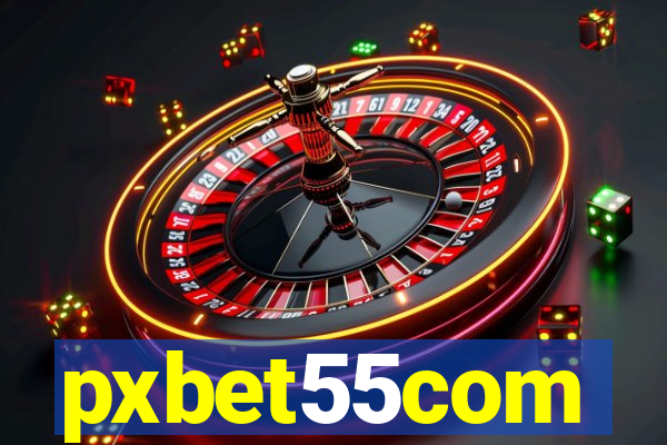 pxbet55com