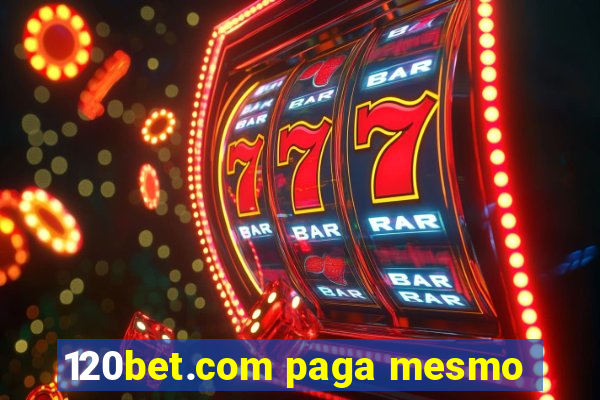 120bet.com paga mesmo