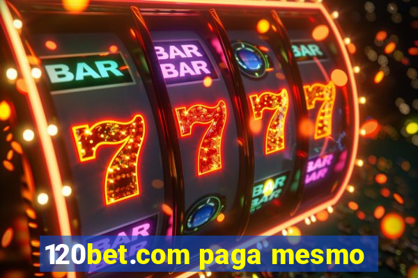 120bet.com paga mesmo