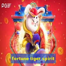 fortune tiger spirit