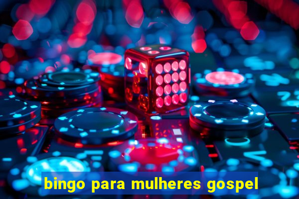 bingo para mulheres gospel