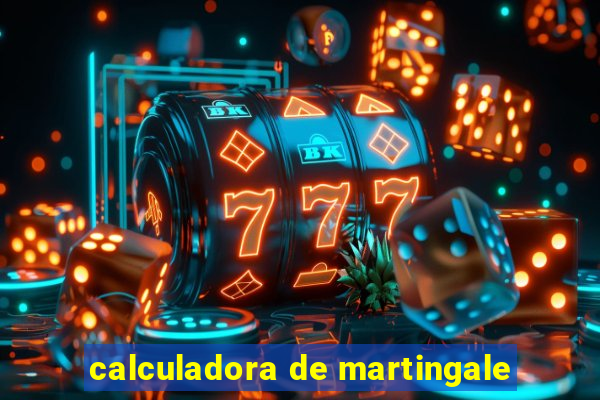 calculadora de martingale