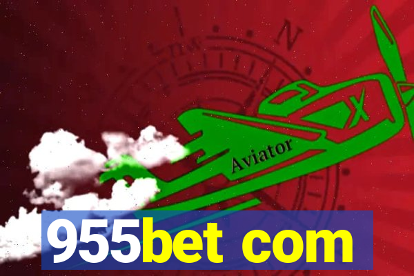 955bet com