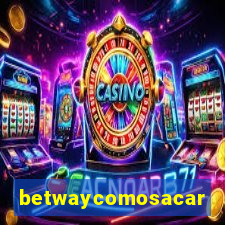 betwaycomosacar